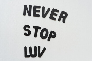 never stop luv