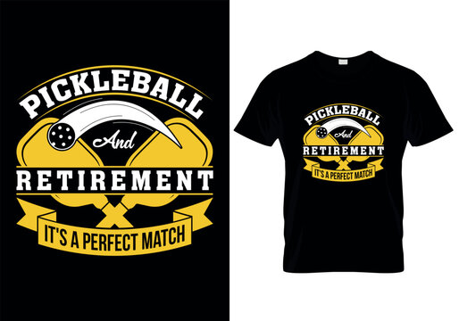 Naklejki Pickleball and Retirement It's a Perfect Match T-shirt design. vector illustration 