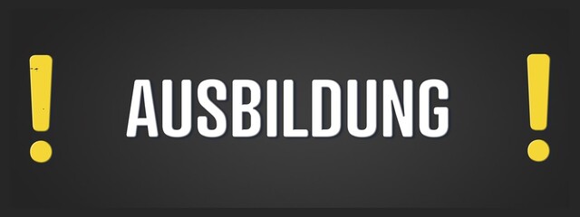 Ausbildung. Eine schwarze Tafel mit weissem Text. Illustration mit Grunge Textstil.