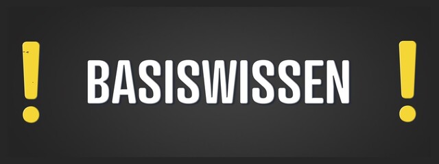 Fototapeta premium Basiswissen. Eine schwarze Tafel mit weissem Text. Illustration mit Grunge Textstil.