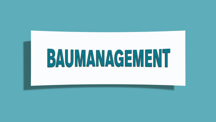 Baumanagement. Eine weisse Karte mit blaugruener Schrift und Schatten, isoliert auf blaugruenem Hintergrund.