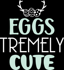 eggs tremely cute