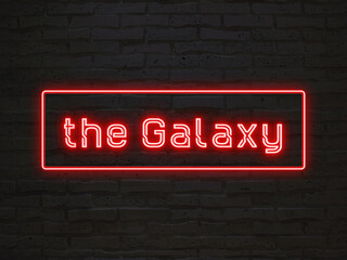 the Galaxy のネオン文字