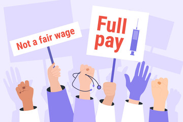Doctors and nurses hands with placards vector illustration. Medical specialists protesting against not fair wages. Medicine, strike, demonstration, labor concept