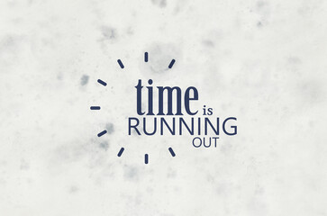 time is running out sign  - obrazy, fototapety, plakaty