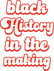 black history in the making RETRO