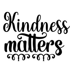 Kindness Matters SVG Cut File