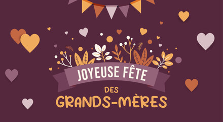 Joyeuse fête des grands-mères - Bannière festive pour célébrer le jour des mamies - Fanions, éléments végétaux et cœurs - Couleurs douces - Fêtes familiales