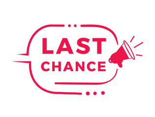 last chance sign, red badge for banner modern style. Vector design template.