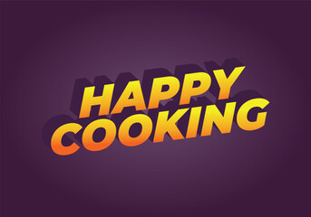 Naklejka na ściany i meble Happy cooking. Text effect in 3D look. Eye catching color