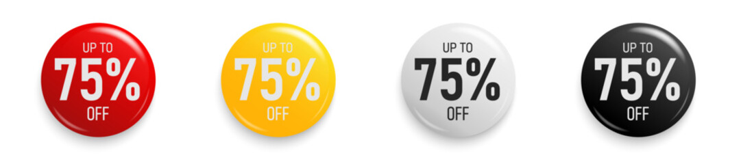 Up to 75 percent Discount. Button sticker mockup banner. Promotion sticker badge set for shopping marketing and advertisement clearance sale, special offer, Save 75 percent. Vector illustration.