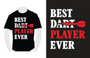 Best Dart Player Ever .Darts T Shirts Design, Darts Lover, Darts game, sports