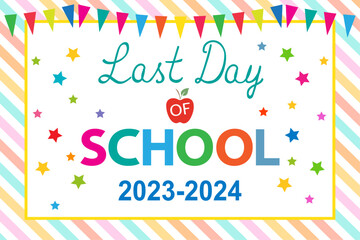 Happy last day of school 2023-2024 banner on white. End of school year concept, vector.	