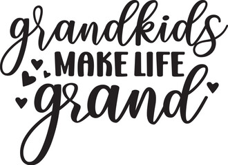 Grandkids Make Life Grand