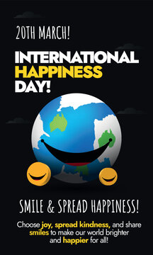 International Happiness day. 20th March International Happiness day banner, story post with smiling earth globe on plain black background. Conceptual banner to spread awareness of happiness in world.