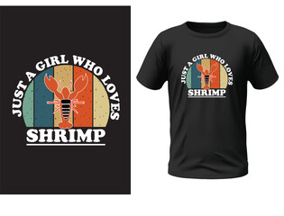 Just a girl who loves shrimp t-shirt design