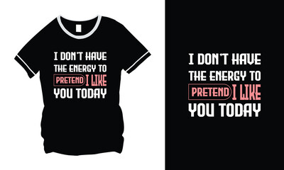 Typography Quote Vector T-Shirt Design