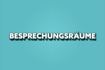 Besprechungsraeume. Eine schwarze Tafel mit weissem Text. Illustration mit Grunge Textstil.