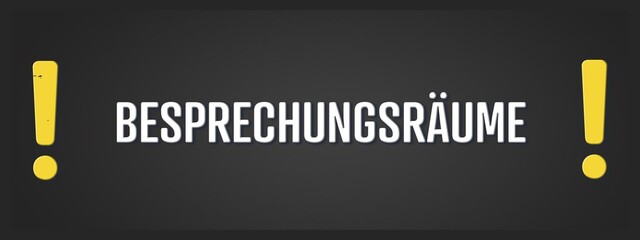 Besprechungsraeume. Eine schwarze Tafel mit weissem Text. Illustration mit Grunge Textstil.