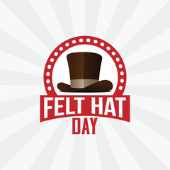 Felt Hat day vector design. Great design for label, card and banner. vector illustration. Felt Hat Day is celebrated annually on September 15th. It's a day to appreciate the rich history.