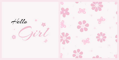 Set of cartoon seamless pattern with pink flower. With text " Hello Girl ". Cartoon spring collection. Design for wallpaper, clothes, wrapping paper, textile, fabric. Vector illustration
