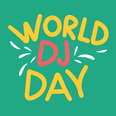 Text minimal banner World Dj Day. Handwriting World Dj Day inscription. Hand drawn vector art.