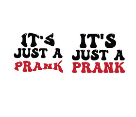 It's just a prank retro wary bundle t shirts design