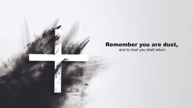 Minimalist Ash Wednesday banner with text Remember you are dust , ash cross, subtle gradient background from ash gray to white