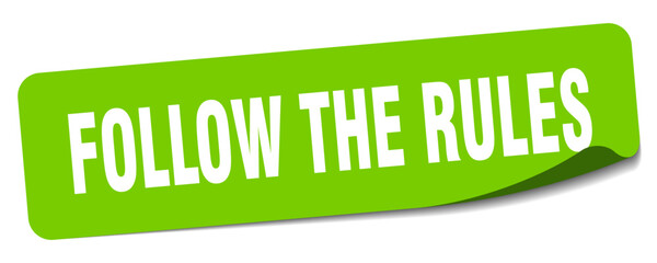 follow the rules sticker. follow the rules label