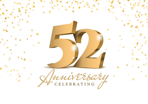 Anniversary 52. gold 3d numbers. Poster template for Celebrating 52th anniversary event party. Vector illustration
