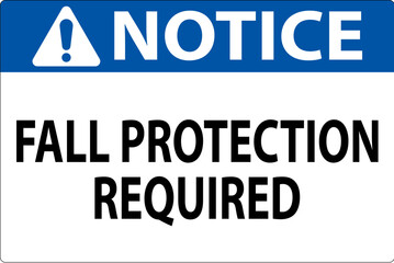 Notice Sign, Fall Protection Required