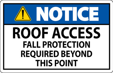 Notice Sign, Roof Access, Fall Protection Required Beyond This Point