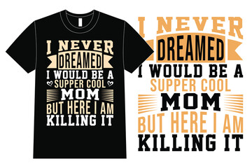 Fototapeta premium Mom Typography T-Shirt Design