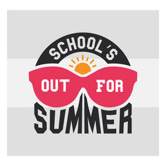 Schools Out For Summer Svg, Summer Svg, Summer Beach, Beach Svg, Summertime Svg, Funny Beach Svg, Summer Shirt Svg, Beach Life, Holiday, Summer T-shirt Design, Summer Bundle, Summer Quotes Svg, Svg fi