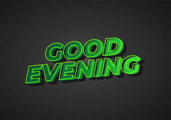 Good evening. Text effect in 3D style with eye catching color