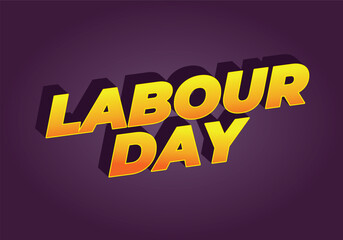Labour day. Text effect in eye catching colors and 3D look