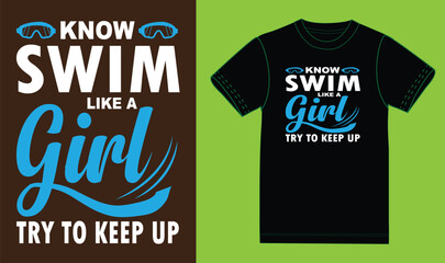 know swim like girls try to keep up t shirt design.
