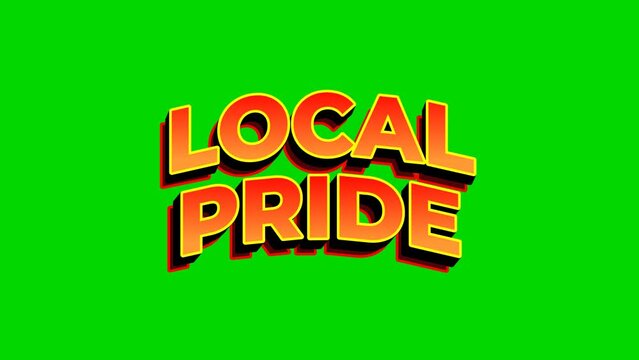 Local pride. Text effect animation in yellow red color. Green screen background