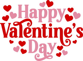 Valentine’s Day typography text on plain white transparent isolated background for card, shirt, hoodie, sweatshirt, apparel, tag, mug, icon, poster or badge