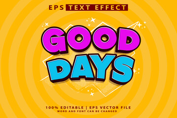 Editable text effect Good Days 3d Cartoon Cute template style premium vector