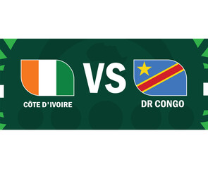 Ivory Coast And Dr Congo Flags Match African Nations 2023 Emblems Teams Countries African Football Symbol Logo Design Vector Illustration