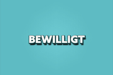 Obraz premium Bewilligt. Eine schwarze Tafel mit weissem Text. Illustration mit Grunge Textstil.