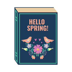 Hello spring. A book with images of birds, flowers, leaves on the cover. Vector illustration.
