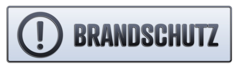Brandschutz. Ein weiss grauer Banner mit Schwarzem Text.