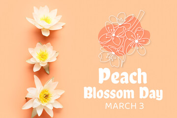 Beautiful flowers and text PEACH BLOSSOM DAY - MARCH 3 on color background