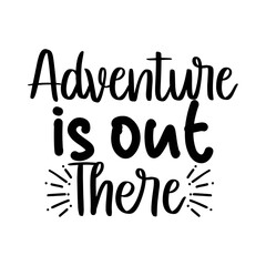 Adventure is out There SVG Cut File