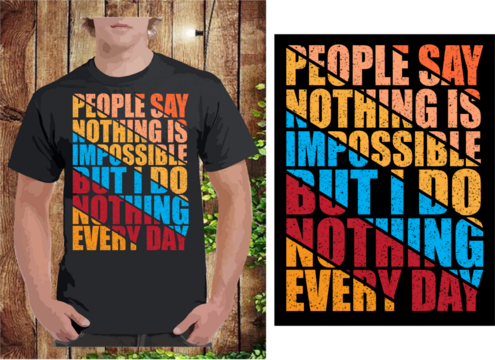 Typography Motivational T shirt design vector .