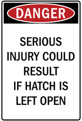 Roof access sign serious injury could result if hatch is left open