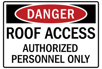 Roof access sign authorized personnel only