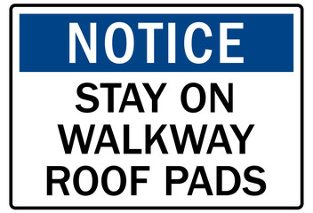 Fototapeta premium Roof access sign stay on walkway roof pads
